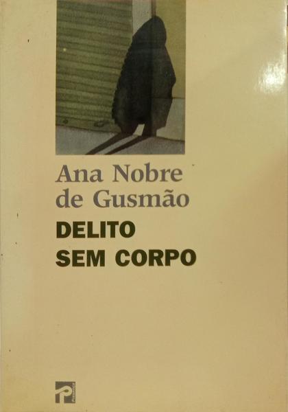 DELITO SEM CORPO. [1.ª EDIÇÃO]