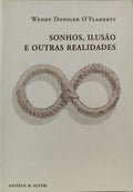 SONHOS, ILUSÃO E OUTRAS REALIDADES.