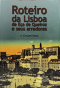 ROTEIRO DA LISBOA DE EÇA DE QUEIROZ E SEUS ARREDORES.