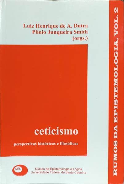 CETICISMO: PERSPECTIVAS HISTÓRICAS E FILOSÓFICAS.