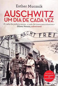 AUSCHWITZ, UM DIA DE CADA VEZ. [1.ª EDIÇÃO, DEDICATÓRIA DA AUTORA]