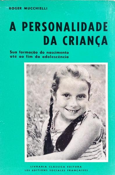 A PERSONALIDADE DA CRIANÇA. [6.ª EDIÇÃO]