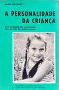 A PERSONALIDADE DA CRIANÇA. [6.ª EDIÇÃO]