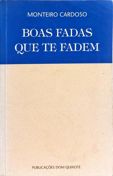 BOAS FADAS QUE TE FADEM. [1.ª EDIÇÃO, DEDICATÓRIA]