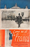COMO EU VI A FRANÇA. [2.ª MILHAR, DEDICATÓRIA DO AUTOR]