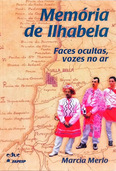 MEMÓRIA DE ILHABELA: FACES OCULTA, VOZES NO AR.