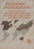 ECONOMIC INTEGRATION: OECD ECONOMIES, DYNAMIC ASIAN ECONOMIES AND CENTRAL AND EASTERN EUROPEAN COUNTRIES.