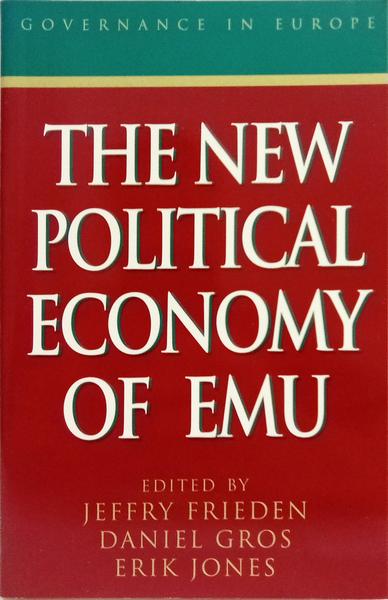 THE NEW POLITICAL ECONOMY OF EMU.