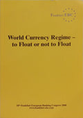 WORLD CURRENCY REGIME: TO FLOAT OR NOT TO FLOAT.