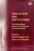 INNOVATION AND INSTITUTIONS: A MULTIDISCIPLINARY REVIEW OF THE STUDY OF INNOVATION SYSTEMS.