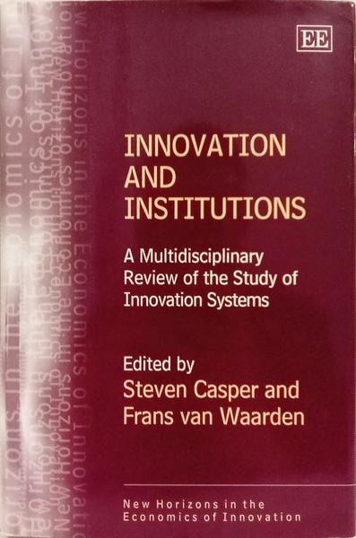 INNOVATION AND INSTITUTIONS: A MULTIDISCIPLINARY REVIEW OF THE STUDY OF INNOVATION SYSTEMS.