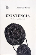 EXISTÊNCIA. [1.ª EDIÇÃO]