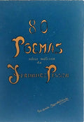 80 POEMAS SOBRE MOTIVOS DE FERNANDO PESSOA.