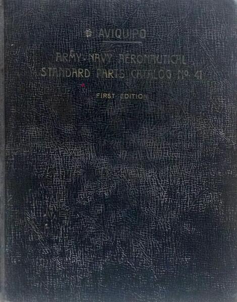 ARMY-NAVY AERONAUTICAL STANDARD PARTS, CATALOG N.º 41. [1.ª EDIÇÃO]
