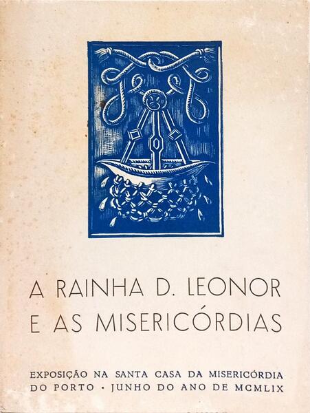 A RAINHA D. LEONOR E AS MISERICÓRDIAS.