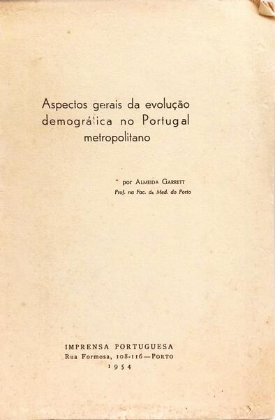 ASPECTOS GERAIS DA EVOLUÇÃO DEMOGRÁFICA NO PORTUGAL METRPOLITANO.