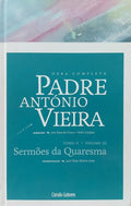 SERMÕES DA QUARESMA. [CÍRCULO DE LEITORES, TOMO II, VOLUME 3/1.ª EDIÇÃO, REIMP. 2015]