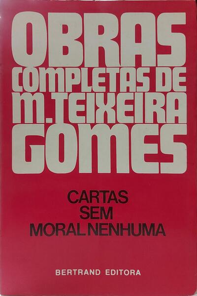 CARTAS SEM MORAL NENHUMA. [5.ª EDIÇÃO]