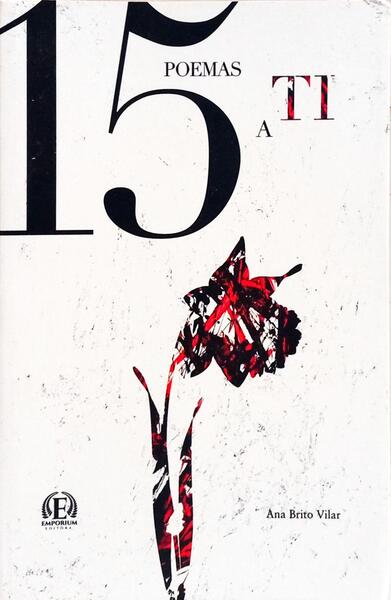 15 POEMAS A TI. [1.ª EDIÇÃO]