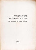 PANORÂMICAS DO PORTO E DA FOZ NA ARMARIA DE VILA VIÇOSA.
