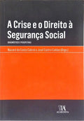 A CRISE E O DIREITO À SEGURANÇA SOCIAL.