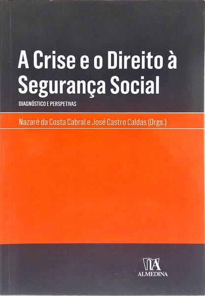 A CRISE E O DIREITO À SEGURANÇA SOCIAL.