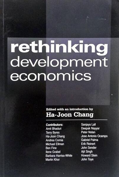 RETHINKING DEVELOPMENT ECONOMICS.