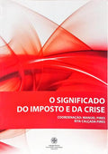 O SIGNIFICADO DO IMPOSTO E DA CRISE.