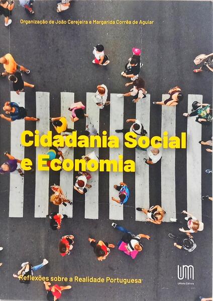 CIDADANIA SOCIAL E ECONOMIA: REFLEXÕES SOBRE A REALIDADE PORTUGUESA.