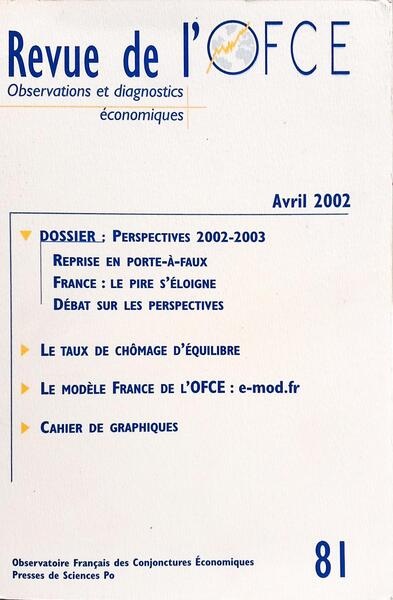 REVUE DE L'OFCE, Nº 81, AVRIL 2002: OBSERVATIONS ET DIAGNOSTICS ÉCONOMIQUES.