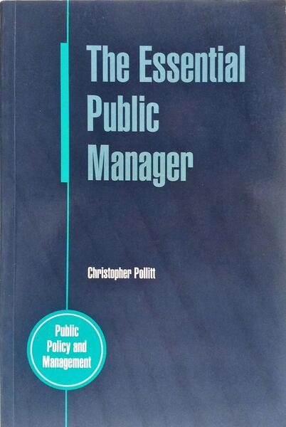 THE ESSENTIAL PUBLIC MANAGER.