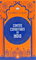 CONTOS ESPIRITUAIS DA ÍNDIA. [1.ª EDIÇÃO]