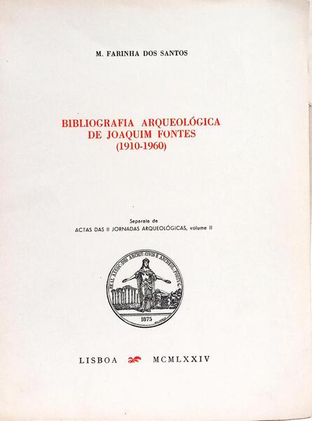 BIBLIOGRAFIA ARQUEOLÓGICA DE JOAQUIM FONTES (1910-1960).