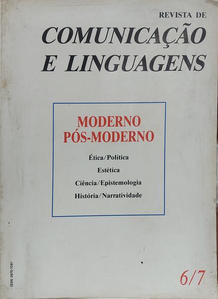 REVISTA DE COMUNICAÇÃO E LINGUAGENS, N.ºS 6/7, 1988: MODERNO PÓS-MODERNO.