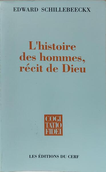 L'HISTOIRE DES HOMMES, RÉCIT DE DIEU.