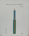 ARQUITETURAS NO BRASIL 1900-1990. [3.ª EDIÇÃO]