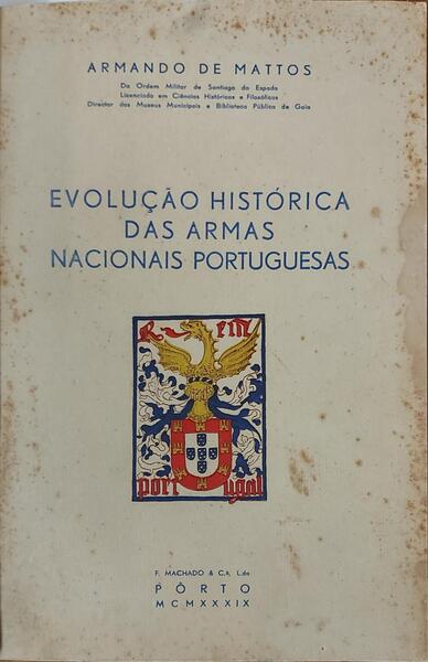 EVOLUÇÃO HISTÓRICA DAS ARMAS NACIONAIS PORTUGUESAS.