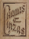 CHAMAS E CINZAS.