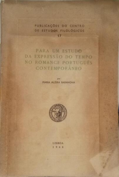 PARA UM ESTUDO DA EXPRESSÃO DO TEMPO NO ROMANCE PORTUGUÊS CONTEMPORÂNEO.