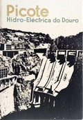 PICOTE: HIDRO-ELÉCTRICA DO DOURO. ESCALÃO DE PICOTE.