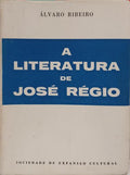 A LITERATURA DE JOSÉ RÉGIO.