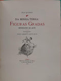 DA MINHA TERRA: FIGURAS GRADAS, IMPRESSÕES DE ARTE.