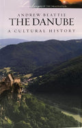 THE DANUBE A CULTURAL HISTORY.