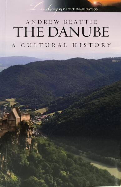 THE DANUBE A CULTURAL HISTORY.