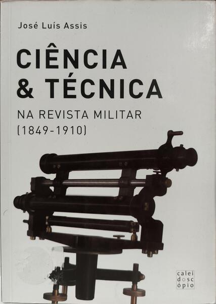 CIÊNCIA & TÉCNICA NA REVISTA MILITAR, (1849-1910).