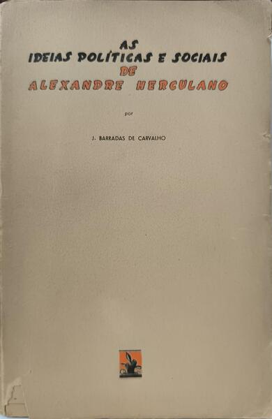 AS IDEIAS POLÍTICAS E SOCIAIS DE ALEXANDRE HERCULANO.