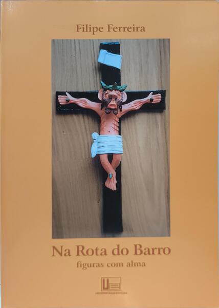 NA ROTA DO BARRO, FIGURAS COM ALMA.