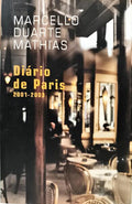 DIÁRIO DE PARIS, 2001-2003 NO DEVAGAR DEPRESSA DOS TEMPOS.