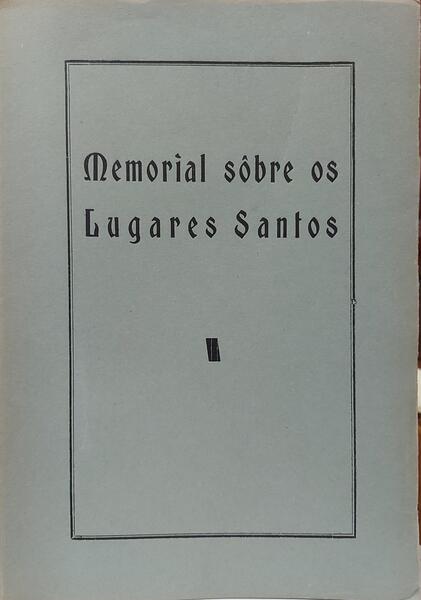 MEMORIAL SÔBRE OS LUGARES SANTOS.