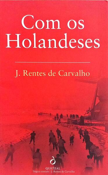 COM OS HOLANDESES. [4.ª EDIÇÃO]